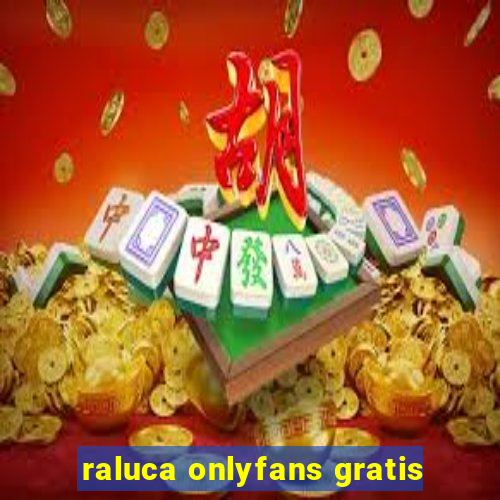 raluca onlyfans gratis